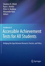 Handbook of Accessible Achievement Tests for All Students - Stephen N. Elliott; Ryan J. Kettler; Peter A. Beddow; Alexander Kurz