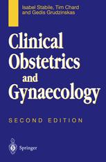 Clinical Obstetrics and Gynaecology - Isabel Stabile; Tim Chard; Gedis Grudzinskas