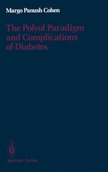 The Polyol Paradigm and Complications of Diabetes - Harold Rifkin; Margo P. Cohen