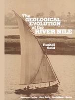 The Geological Evolution of the River Nile - Felix P. Bentz; Rushdi Said; Judson B. Hughes