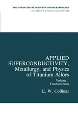 Applied Superconductivity, Metallurgy, And Physics Of Titanium Alloys