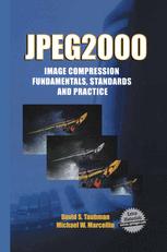 JPEG2000 Image Compression Fundamentals, Standards and Practice - David Taubman; Michael Marcellin