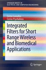 Integrated Filters for Short Range Wireless and Biomedical Applications - Costas Laoudias; Costas Psychalinos