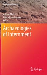 Archaeologies of Internment - Adrian Myers; Gabriel Moshenska