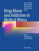 Drug Abuse and Addiction in Medical Illness - Joris C. Verster; Kathleen Brady; Marc Galanter; Patricia Conrod
