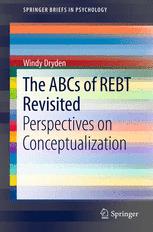 The ABCs of REBT Revisited - Windy Dryden