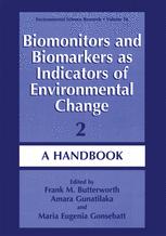 Biomonitors and Biomarkers as Indicators of Environmental Change 2 - Frank M. Butterworth; Amara Gunatilaka; MarÃ­a Eugenia Gonsebatt