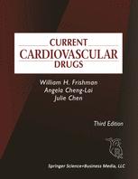 Current Cardiovascular Drugs - William H. Frishman; Angela Cheng-Lai; Julie Chen