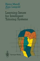 Learning Issues for Intelligent Tutoring Systems - Heinz Mandl; Alan Lesgold