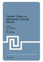 Current Topics In Elementary Particle Physics