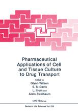 Pharmaceutical Applications of Cell and Tissue Culture to Drug Transport - Glynn Wilson; S.S. Davis; L. Illum; Alain Zweibaum