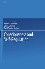 Consciousness and Self-Regulation - Richard J. Davidson; Gary E. Schwartz; David Shapiro