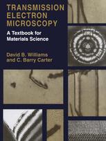 Transmission Electron Microscopy - David B. Williams; C. Barry Carter