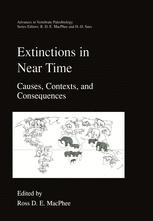 Extinctions in Near Time - Ross D.E. MacPhee; Hans-Dieter Sues