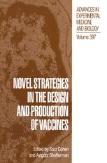 Novel Strategies in the Design and Production of Vaccines - Sara Cohen; Avigdor Shafferman