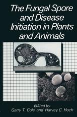 The Fungal Spore and Disease Initiation in Plants and Animals - G.T. Cole; H.C. Hoch