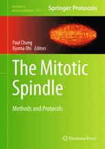 The Mitotic Spindle - Paul Chang; Ryoma Ohi