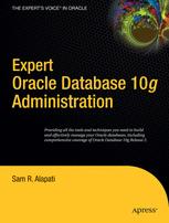 Expert Oracle Database 10g Administration Expert Oracle Database 10g Administration