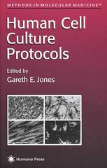Human Cell Culture Protocols - Gareth E. Jones