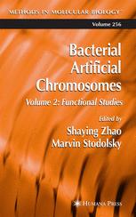 Bacterial Artificial Chromosomes - Shaying Zhao; Marvin Stodolsky
