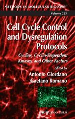 Cell Cycle Control and Dysregulation Protocols - Antonio Giordano; Gaetano Romano