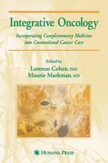 Integrative Oncology - Maurie Markman; Lorenzo Cohen