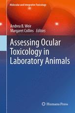 Assessing Ocular Toxicology in Laboratory Animals - Andrea B Weir; Margaret Collins