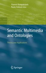 Semantic Multimedia and Ontologies - Yiannis Kompatsiaris; Paola Hobson