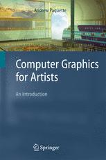 Computer Graphics for Artists: An Introduction - Andrew Paquette