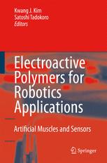 Electroactive Polymers for Robotic Applications - Kwang J. Kim; Satoshi Tadokoro