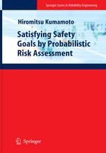 Satisfying Safety Goals by Probabilistic Risk Assessment - Hiromitsu Kumamoto