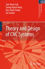 Theory and Design of CNC Systems - Suk-Hwan Suh; Seong Kyoon Kang; Dae-Hyuk Chung; Ian Stroud