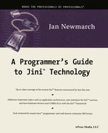 A Programmer's Guide to Jini Technology - Jan Newmarch