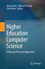 Higher Education Computer Science: A Manual of Practical Approaches Jenny Carter Editor