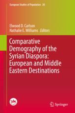 Comparative Demography of the Syrian Diaspora: European and Middle Eastern Destinations - Elwood D. Carlson; Nathalie E. Williams
