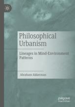 Philosophical Urbanism - Abraham Akkerman