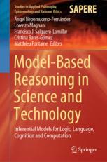 Model-Based Reasoning in Science and Technology: Inferential Models for Logic, Language, Cognition and Computation Ãngel Nepomuceno-FernÃ¡ndez Editor
