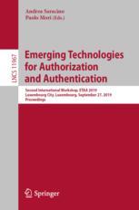 Emerging Technologies for Authorization and Authentication - Andrea Saracino; Paolo Mori
