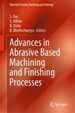 Advances In Abrasive Based Machining And Finishing Processes