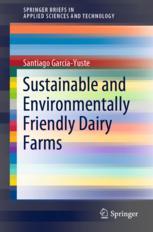 Sustainable and Environmentally Friendly Dairy Farms - Santiago GarcÃ­a-Yuste