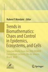 Trends in Biomathematics: Chaos and Control in Epidemics, Ecosystems, and Cells - Rubem P. Mondaini