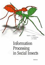 Information Processing in Social Insects - Claire Detrain; Jean L. Deneubourg; Jacques M. Pasteels