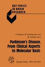 Parkinson’s Disease. From Clinical Aspects to Molecular Basis - Toshiharu Nagatsu; Hirotaro Narabayashi; Mitsuo Yoshida