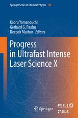 Progress in Ultrafast Intense Laser Science - Kaoru Yamanouchi; Gerhard G. Paulus; Deepak Mathur