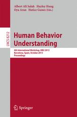 Human Behavior Understanding - Albert Ali Salah; Hayley Hung; Oya Aran; Hatice Gunes