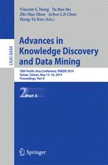 Advances in Knowledge Discovery and Data Mining - Vincent S. Tseng; Tu Bao Ho; Zhi-Hua Zhou; Arbee L.P. Chen; Hung-Yu Kao