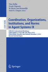 Coordination, Organizations, Institutions, and Norms in Agent Systems IX - Tina Balke; Frank Dignum; M. Birna van Riemsdijk; Amit K. Chopra