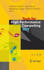 Tools for High Performance Computing 2013 - Andreas KnÃ¼pfer; JosÃ© Gracia; Wolfgang E. Nagel; Michael M. Resch