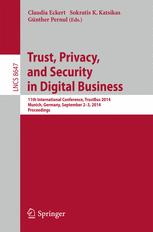 Trust, Privacy, and Security in Digital Business - Claudia Eckert; Sokratis K. Katsikas; GÃ¼nther Pernul