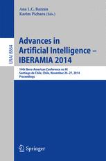 Advances in Artificial Intelligence -- IBERAMIA 2014 - Ana L.C. Bazzan; Karim Pichara